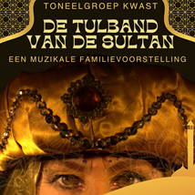 Poster van het toneelstuk "De Tulband van de Sultan" van Toneelgroep Kwast in de Boskapel in Zeist