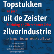 Poster van de tentoonstelling 'Topstukken uit de Zeister zilverindustrie' op het gemeentehuis van Zeist